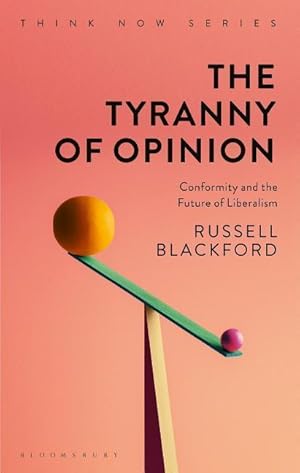 Bild des Verkufers fr Blackford, R: The Tyranny of Opinion zum Verkauf von moluna
