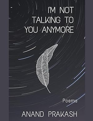 Seller image for I\ m Not Talking To You Anymore: Poems for sale by moluna