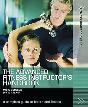 Immagine del venditore per Archer, D: The Advanced Fitness Instructor\ s Handbook venduto da moluna