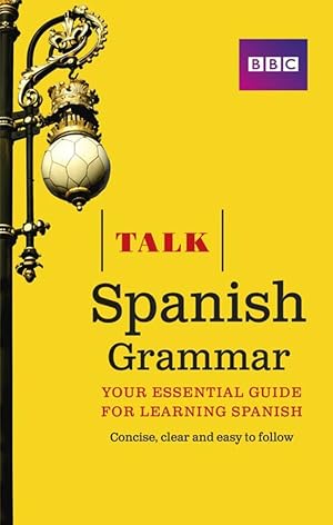 Seller image for Talk Spanish Grammar for sale by moluna