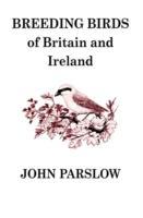 Immagine del venditore per Parslow, J: Breeding Birds of Britain and Ireland venduto da moluna