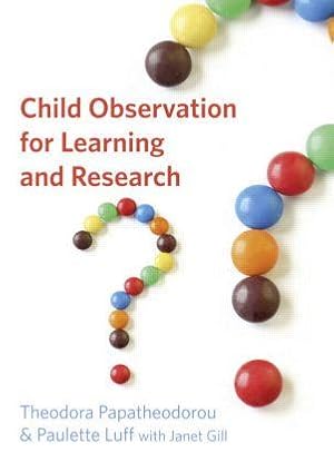 Bild des Verkufers fr Luff, P: Child Observation for Learning and Research zum Verkauf von moluna