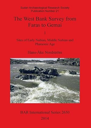 Bild des Verkufers fr The West Bank Survey from Faras to Gemai: 1: Sites of Early Nubian, Middle Nubian and Pharaonic Age zum Verkauf von moluna