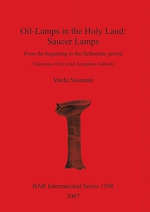 Image du vendeur pour Oil-Lamps in the Holy Land: Saucer Lamps mis en vente par moluna