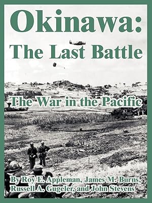 Seller image for Okinawa: The Last Battle (The War in the Pacific) for sale by moluna