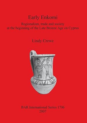 Imagen del vendedor de Early Enkomi: Regionalism, trade and society at the beginning of the Late Bronze Age on Cyprus a la venta por moluna