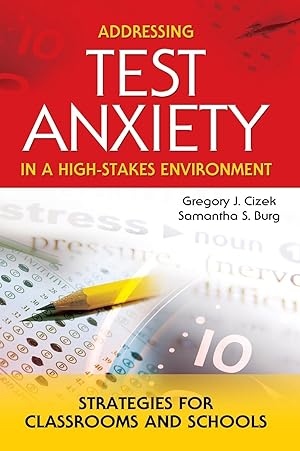 Image du vendeur pour Addressing Test Anxiety in a High-Stakes Environment: Strategies for Classrooms and Schools mis en vente par moluna