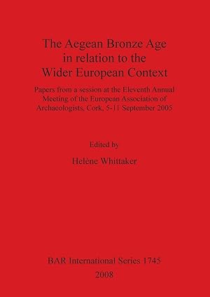 Immagine del venditore per The Aegean Bronze Age in relation to the Wider European Context venduto da moluna