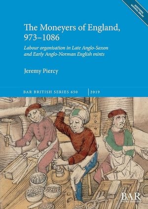 Seller image for The Moneyers of England, 973-1086: Labour organisation in the Late Anglo-Saxon and Early Anglo-Norman English mints for sale by moluna