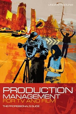 Bild des Verkufers fr Stradling, L: Production Management for TV and Film zum Verkauf von moluna