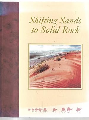 Imagen del vendedor de Shifting Sands to Solid Rock : Ninety Years of Frontier Services. a la venta por City Basement Books