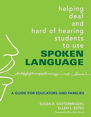 Immagine del venditore per Helping Deaf and Hard of Hearing Students to Use Spoken Language: A Guide for Educators and Families venduto da moluna
