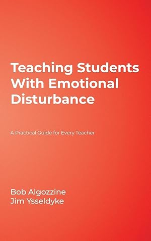 Seller image for Teaching Students with Emotional Disturbance: A Practical Guide for Every Teacher for sale by moluna