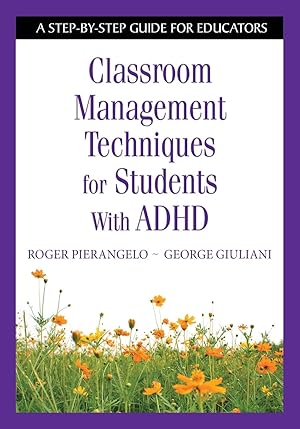 Image du vendeur pour Classroom Management Techniques for Students With ADHD: A Step-by-Step Guide for Educators mis en vente par moluna