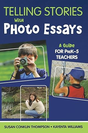 Seller image for Telling Stories with Photo Essays: A Guide for Prek-5 Teachers for sale by moluna