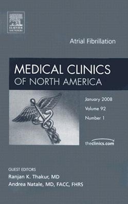 Seller image for Atrial Fibrillation, an Issue of Medical Clinics: Volume 92-1 for sale by moluna