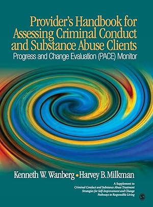 Seller image for Provider&#8242s Handbook for Assessing Criminal Conduct and Substance Abuse Clients: Progress and Change Evaluation (Pace) Monitor A Supplement to C for sale by moluna