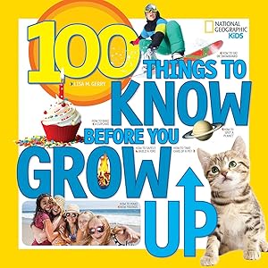 Bild des Verkufers fr 100 Things to Know Before You Grow Up zum Verkauf von moluna