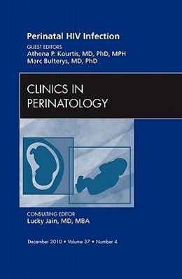 Seller image for Perinatal HIV Infection, an Issue of Clinics in Perinatology: Volume 37-4 for sale by moluna