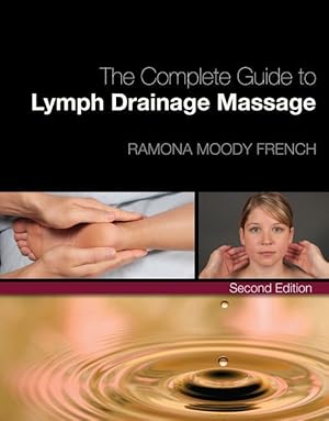 Imagen del vendedor de Complete Guide to Lymph Drainage Massage a la venta por moluna