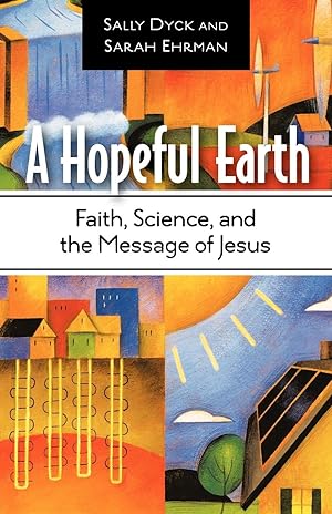 Seller image for A Hopeful Earth: Faith, Science, and the Message of Jesus for sale by moluna