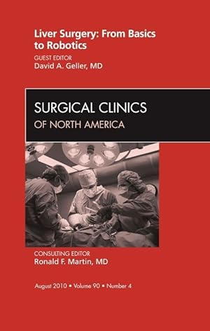 Seller image for Geller, D: Liver Surgery: From Basics to Robotics, An Issue for sale by moluna