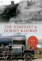 Bild des Verkufers fr The Somerset & Dorset Railway Through Time zum Verkauf von moluna