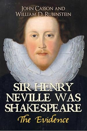 Imagen del vendedor de Casson, D: Sir Henry Neville Was Shakespeare a la venta por moluna