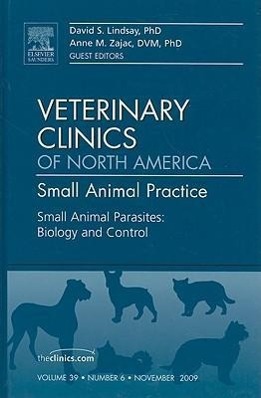 Immagine del venditore per Small Animal Parasites: Biology and Control, an Issue of Veterinary Clinics: Small Animal Practice: Volume 39-6 venduto da moluna