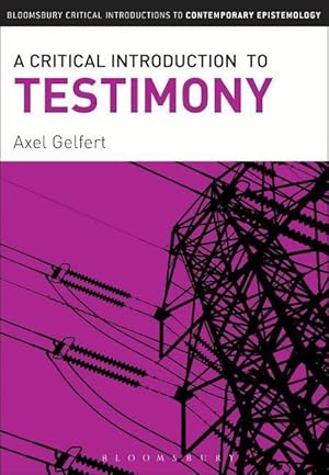 Bild des Verkufers fr Gelfert, A: A Critical Introduction to Testimony zum Verkauf von moluna
