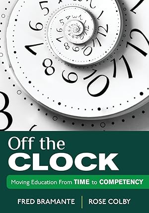 Seller image for Off the Clock: Moving Education from Time to Competency for sale by moluna