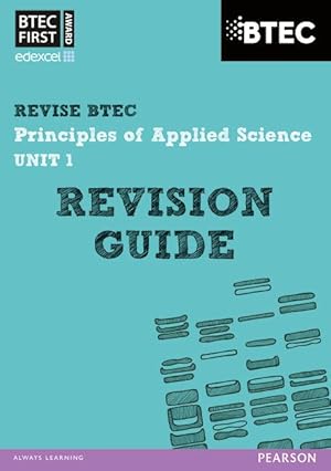 Bild des Verkufers fr Pearson REVISE BTEC First in Applied Science: Principles of Applied Science Unit 1 Revision Guide zum Verkauf von moluna