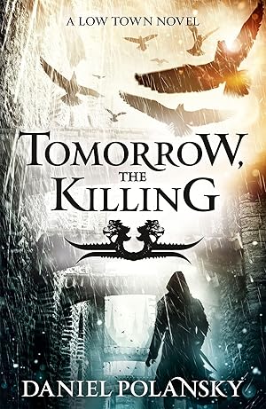 Bild des Verkufers fr Tomorrow, the Killing: Low Town 2 zum Verkauf von moluna