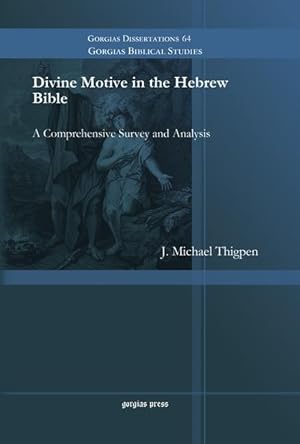 Bild des Verkufers fr Thigpen, J: Divine Motive in the Hebrew Bible zum Verkauf von moluna