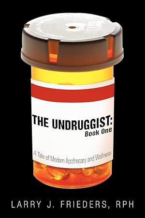 Seller image for The Undruggist: Book One: A Tale of Modern Apothecary and Wellness for sale by moluna