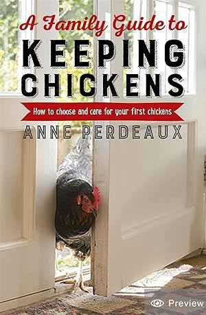 Bild des Verkufers fr A Family Guide To Keeping Chickens zum Verkauf von moluna