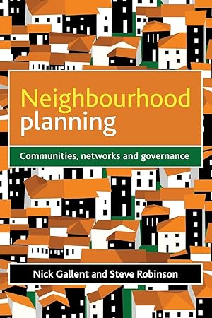 Seller image for Neighbourhood Planning: Communities, Networks and Governance for sale by moluna
