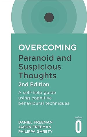 Bild des Verkufers fr Overcoming Paranoid and Suspicious Thoughts, 2nd Edition zum Verkauf von moluna