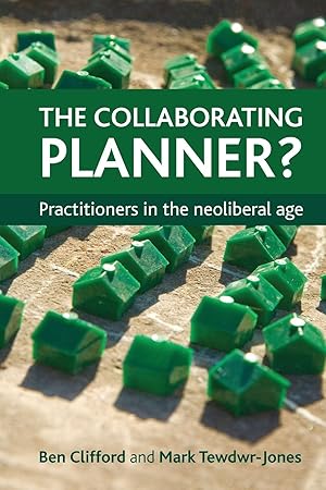 Seller image for The Collaborating Planner?: Practitioners in the Neoliberal Age for sale by moluna