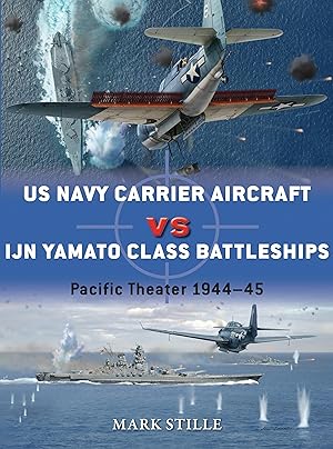 Bild des Verkufers fr US Navy Carrier Aircraft vs IJN Yamato Class Battleships zum Verkauf von moluna