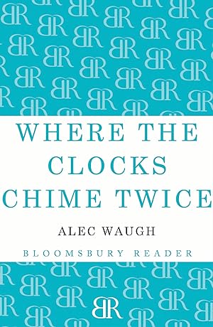 Seller image for Where the Clocks Chime Twice for sale by moluna