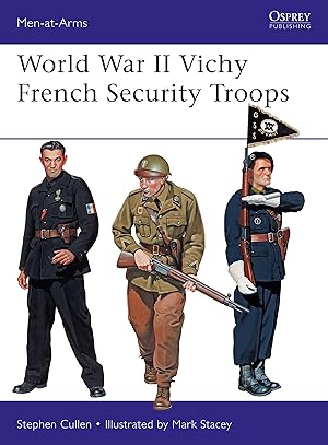 Bild des Verkufers fr World War II Vichy French Security Troops zum Verkauf von moluna