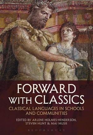 Immagine del venditore per Forward with Classics: Classical Languages in Schools and Communities venduto da moluna