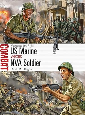 Bild des Verkufers fr US Marine Vs NVA Soldier: Vietnam 1967-68 zum Verkauf von moluna