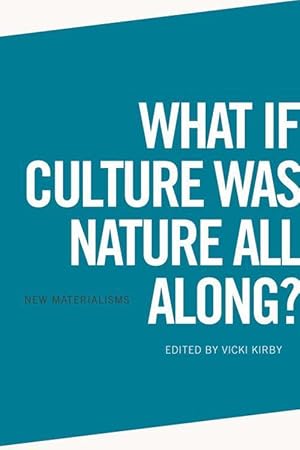 Immagine del venditore per What If Culture Was Nature All Along? venduto da moluna