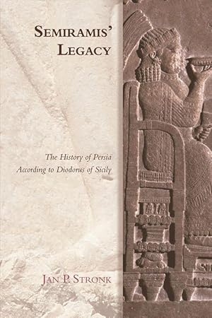 Bild des Verkufers fr Semiramis\ Legacy: The History of Persia According to Diodorus of Sicily zum Verkauf von moluna