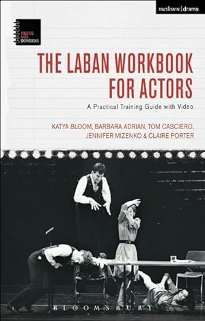Bild des Verkufers fr Bloom, K: The Laban Workbook for Actors zum Verkauf von moluna