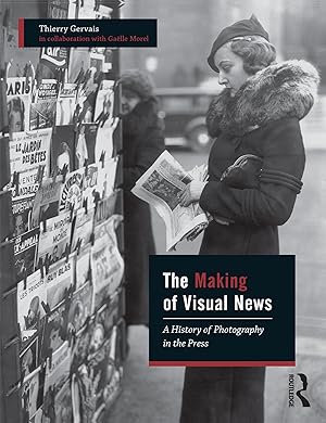 Bild des Verkufers fr The Making of Visual News: A History of Photography in the Press zum Verkauf von moluna