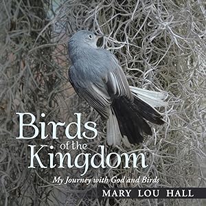 Imagen del vendedor de Birds of the Kingdom: My Journey with God and Birds a la venta por moluna