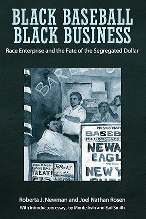 Seller image for Black Baseball, Black Business: Race Enterprise and the Fate of the Segregated Dollar for sale by moluna